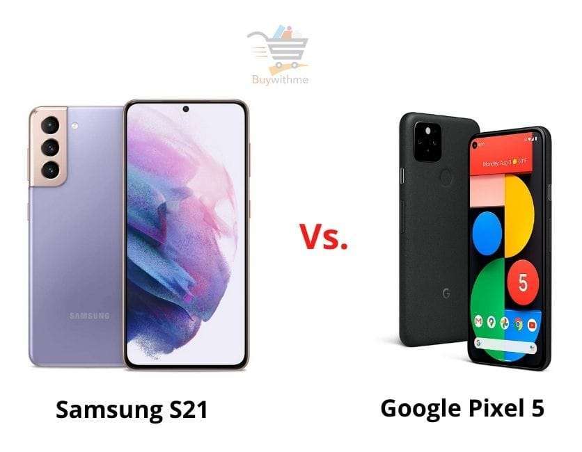 Google Pixel 5 vs Samsung S21