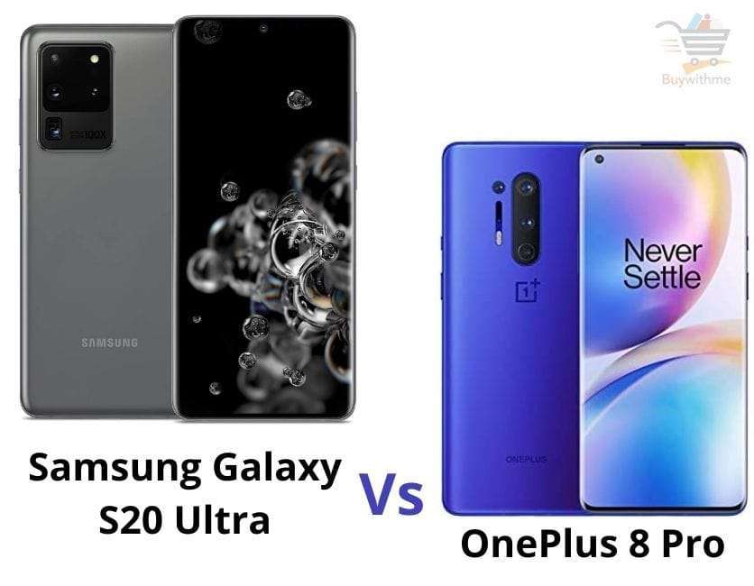 OnePlus 8 Pro Vs Samsung Galaxy S20 Ultra