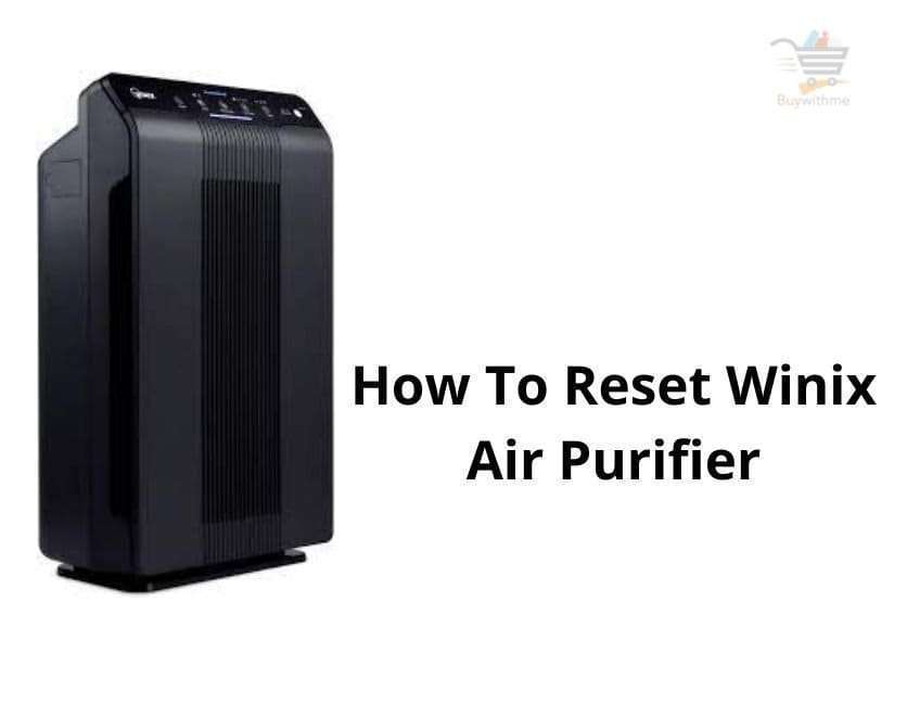 How To Reset Winix Air Purifier