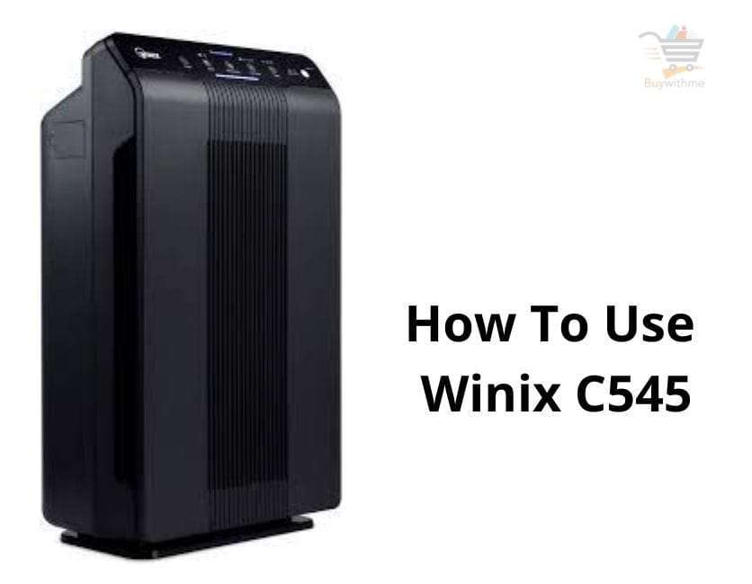 How To Use Winix C545