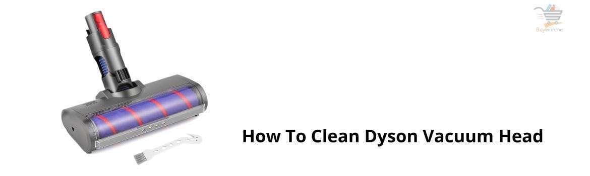 How To Clean Dyson Vacuum Head