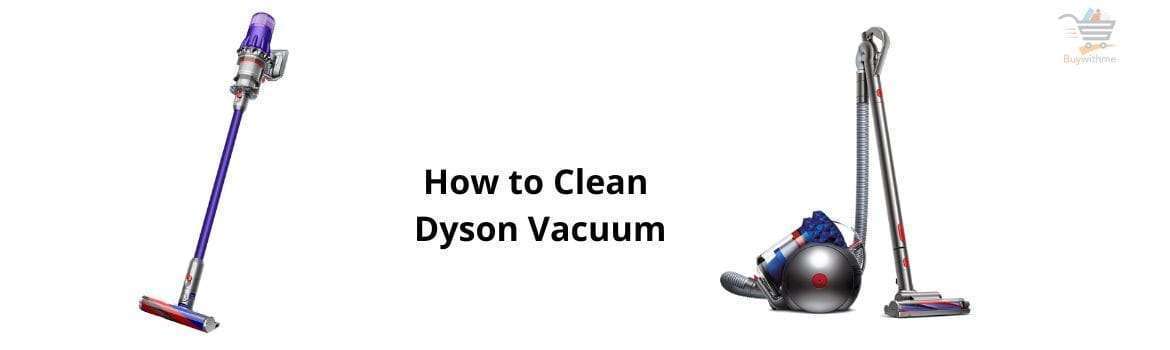 How to Clean Dyson Vacuum